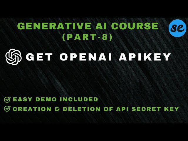 How to Get OpenAI API Key | Latest (2024) | Create & Delete OpenAI API Key | Gen AI Course - Part 8