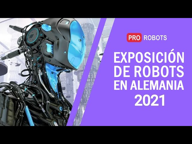 Exposición de robots en Alemania 2021 | Robots de ADN | Noticias de alta tecnología