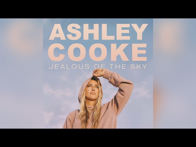 Ashley Cooke - Jealous of the Sky (Official Audio)