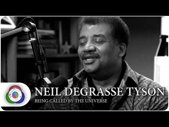 Neil deGrasse Tyson: Being Called by the Universe