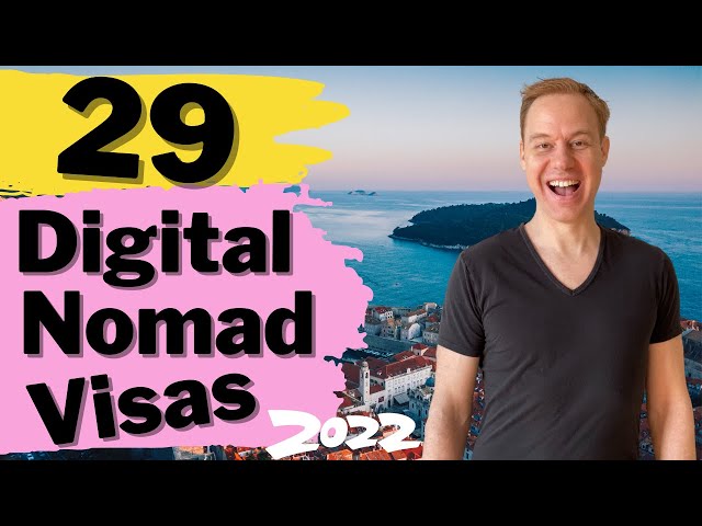29 Digital Nomad Visas You Can Get This Year (2022)