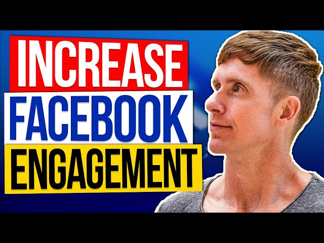 How To Increase Facebook Engagement [Quickly!]