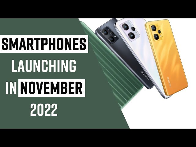 Upcoming Smartphones in November 2022: Xiaomi, Realme, IQOO and Many More