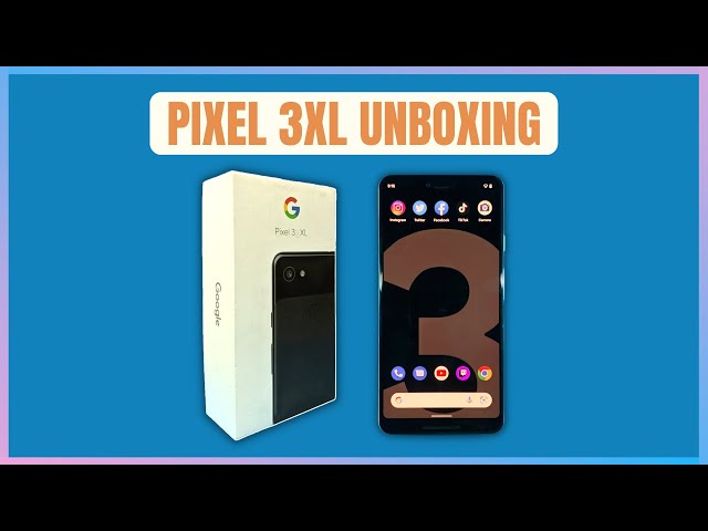 SHOULD you GET Google Pixel 3XL in 2022? Unboxing Google Pixel 3 XL