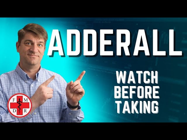 ADDERALL: Doctors Guide to Side Effects