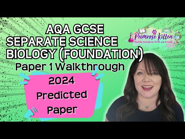 AQA | GCSE Separate Science | Biology | Foundation | Paper 1 | 2024 Predicted Paper