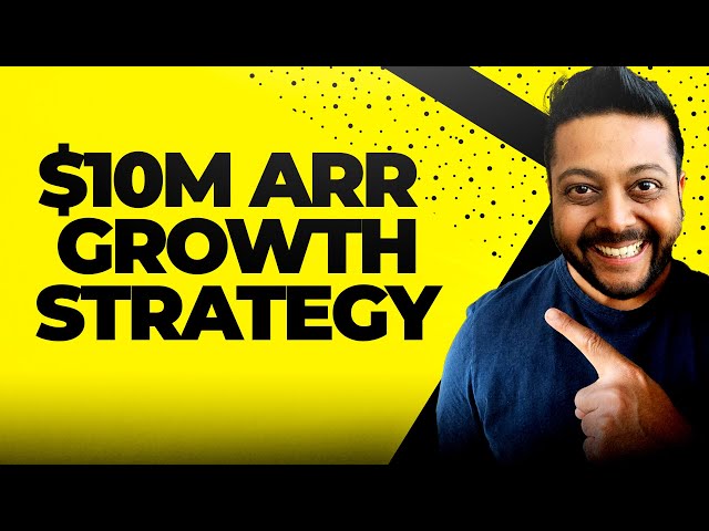 B2B SaaS Growth Strategy (How to Avoid the Common Pitfalls on the Path to $10M ARR)