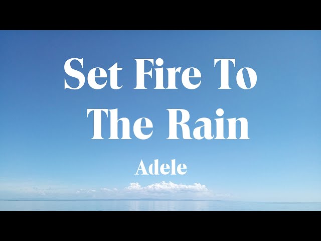 Set Fire To The Rain - Adele (Lyrics) - Morgan Wallen, Hardy, Jordan Davis, Gunna, Luke Combs,