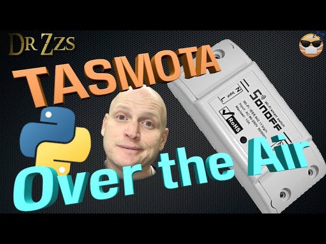 Flashing TASMOTA on a Sonoff OVER-the-AIR !!!