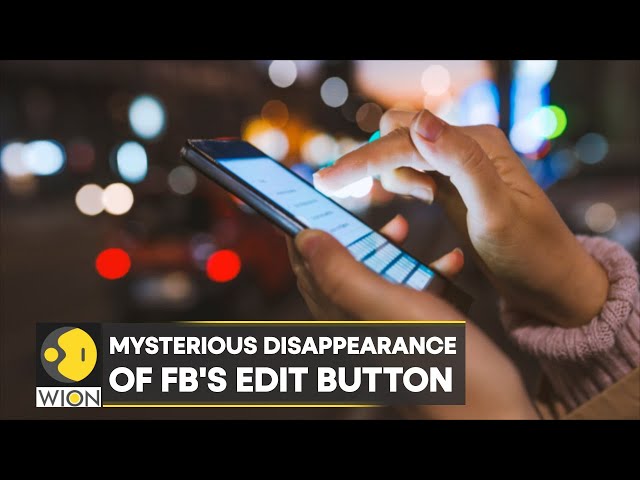 Facebook's edit button goes missing, users left disgruntled | Technology | Latest News | WION
