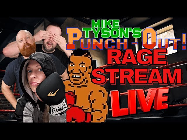 Mike Tyson's Punch Out RAGE stream - LIVE!