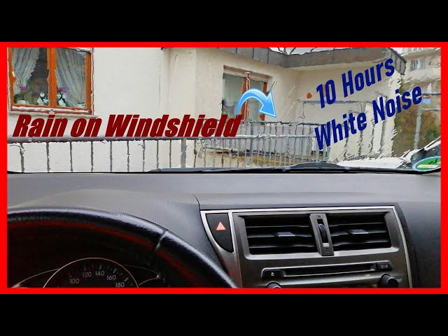 White Noise Rain on Car Windshield, 10 Hours, Sleep, Study, Focus, Meditation