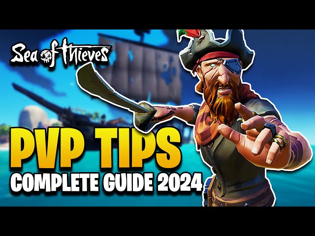 The BEST PvP Tips and Tricks I’ve Learned in 10,000+ Hours in Sea of Thieves (2024)