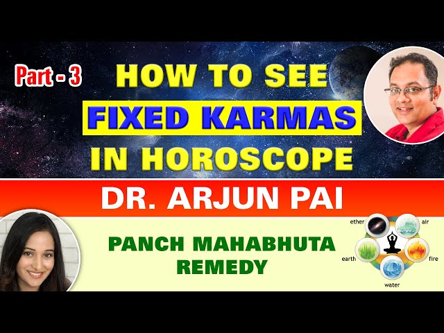 How to See Fixed Karmas in Horoscope | Panch Mahabhuta Remedy | Dr. Arjun Pai | Preetika Rao