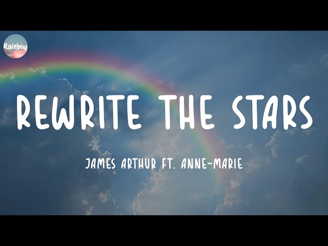 James Arthur ft. Anne-Marie - Rewrite The Stars (Lyrics) | Rema, Troye Sivan,...