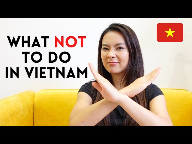 10 Things You Should NOT Do in Vietnam