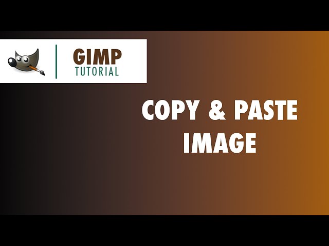 How to Copy and Paste an Image in Gimp | Tutorial for the Beginners