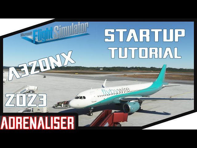MSFS 2020 A320NX FlyByWire Startup Tutorial 2023 German 🔥Anfänger🔥