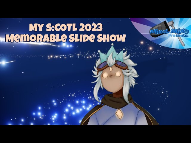 My S:COTL 2023 Memorable Slide Show