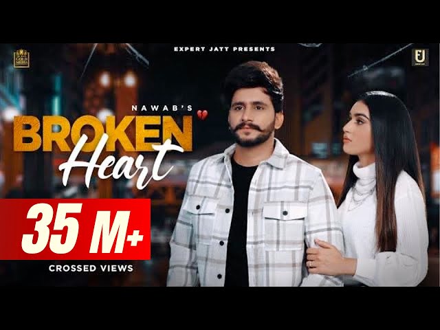 Broken Heart (Full Video) | Nawab | Seerat Bajwa | Latest Punjabi Songs 2021 |New Punjabi Song 2021
