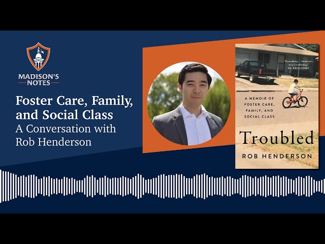 Foster Care, Family, and Social Class: A Conversation with Rob Henderson