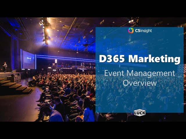 D365 Marketing - Event Management Overview