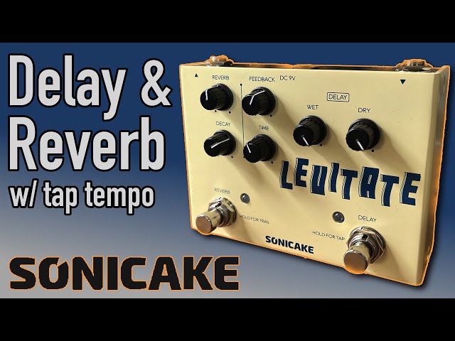 Reverb, Delay, & Tap Tempo // Sonicake Levitate