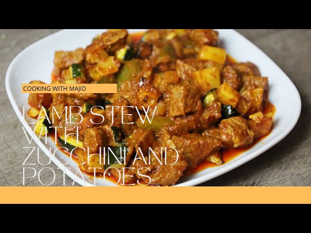 Delicious Lamb Stew Recipe with Zucchini and Potatoes