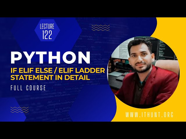 If Elif Else / Elif Ladder Statement In Detail | Lecture 122 | Python Complete Course