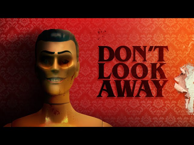 Don't Look Away Official Trailer
