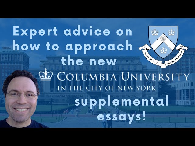 Columbia University 2023-2024 Supplemental Essays - What You Need to Know