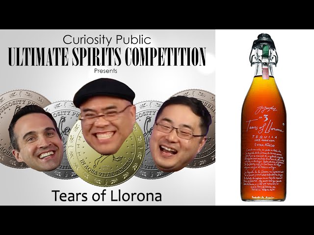 The Greatest Tequila EVER? | Tears of Llorona | The Ultimate Spirits Competition | Curiosity PUblic
