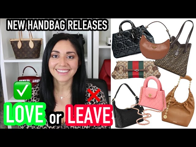 *Newest Handbag Releases: LOVE IT OR LEAVE IT | Chanel, Gucci, Fendi, Louis Vuitton, etc.