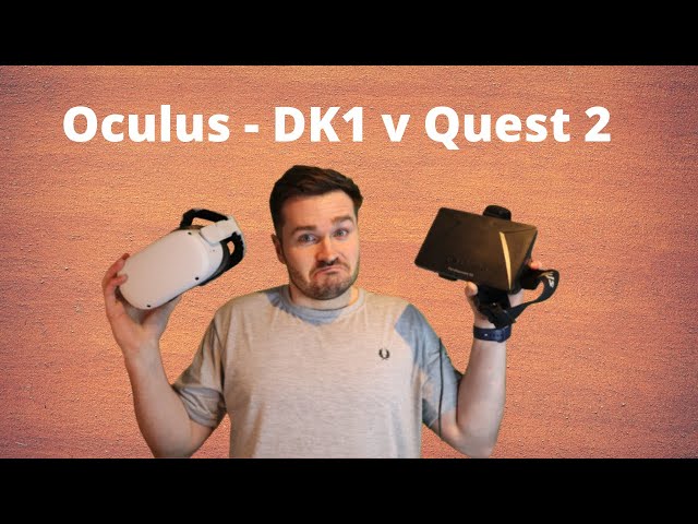 Oculus DK1 v Quest 2 - How far have we come?