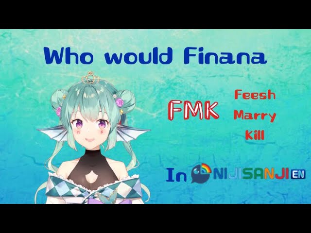 Finana feesh marry kill in NijiEN【Nijisanji EN | Finana Ryugu】