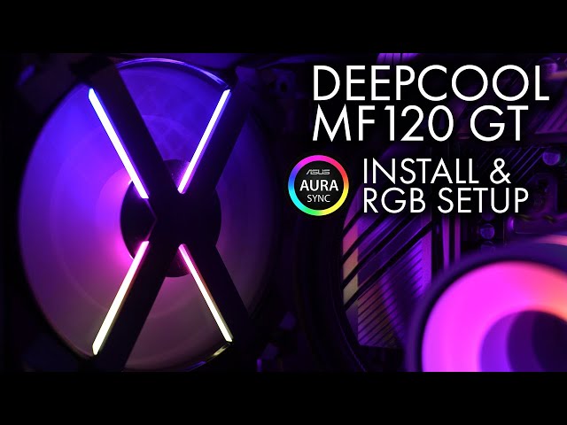 DeepCool RGB Install and Setup + AuraSync ft. DeepCool MF120GT