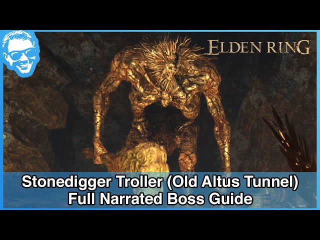 Stonedigger Troll (Old Altus Tunnel) - Full Narrated Boss Guide - Elden Ring [4k HDR]