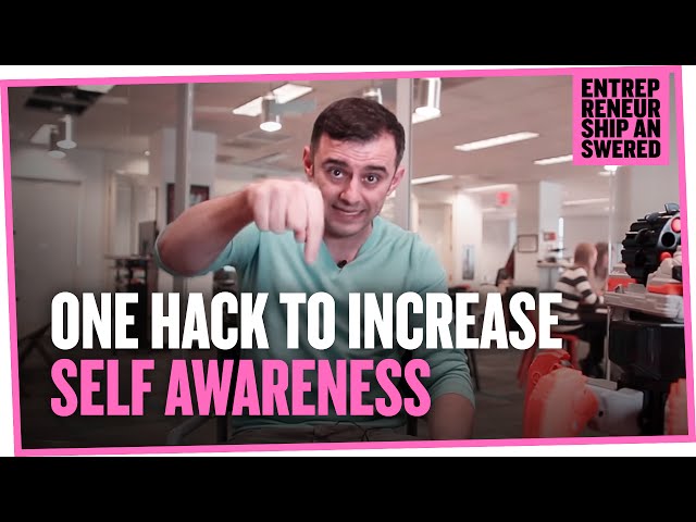The One Hack to Increase Self Awareness