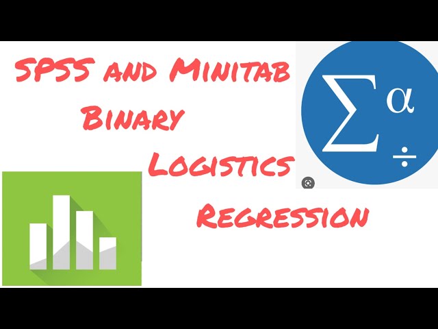 10. SPSS and Minitab - Binary Logistics Regression with interpretation #spss #minitab #datascience