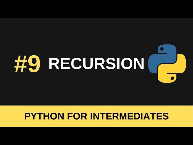 Python Intermediate Tutorial #9 - Recursion