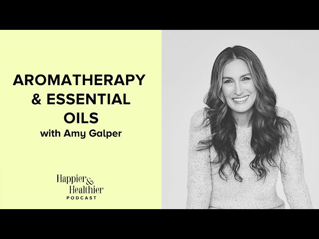 Aromatherapy & Essential Oils With Amy Galper