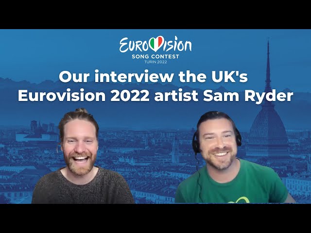 Interview with Sam Ryder - UK's Eurovision 2022 representative