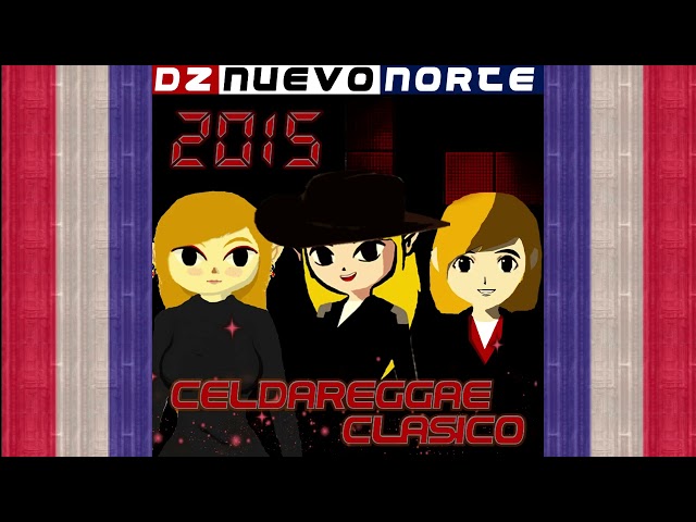 Dz Nuevo Norte 2015 Celdareggae Clásico (Álbum Completo)