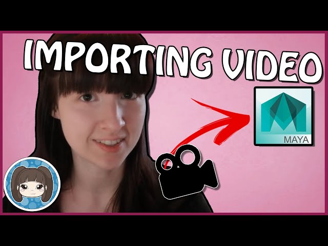 HOW TO IMPORT VIDEO FILES INTO MAYA - Maya Minute