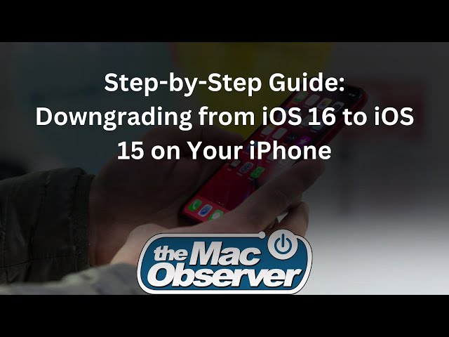 Step-by-Step Guide: Downgrading from iOS 16 to iOS 15 on Your iPhone