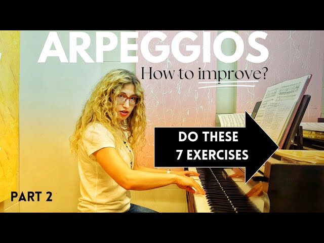 7 Exercises to help you Master Arpeggio technique on the Piano. Beginner to Advanced.