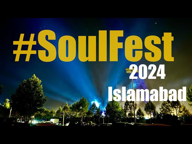 SOUL FEST Islamabad #soulfest #Islamabad #Vlog #travel #food #events #music #SoulFest2024