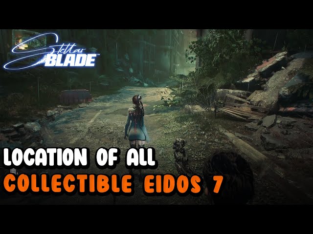 All Eidos 7 Collectibles Location | Stellar Blade