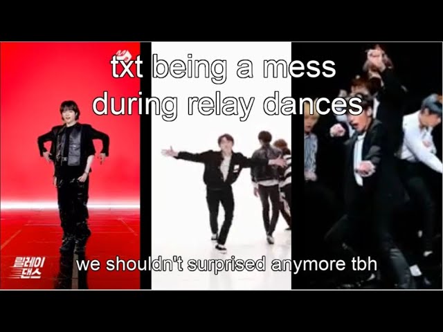 txt being a mess in relay dances