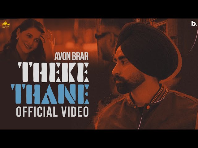 THEKE THANE (Official Video) Avon Brar | Gur Sidhu | Punjabi Song 2023